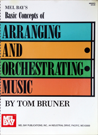 Basic Concepts of Arranging and Orchestrating Music 